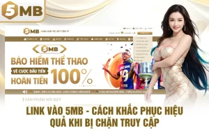 Link Vào 5MB - Cách Khắc Phục Hiệu Quả Khi Bị Chặn Truy Cập